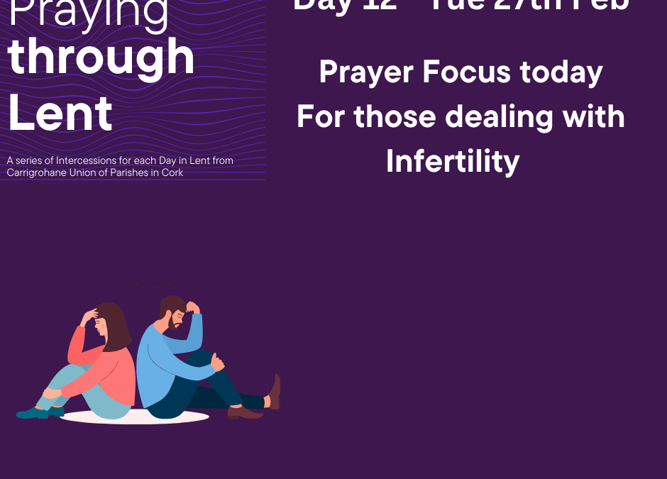 Day 12 – For those dealing with Infertility